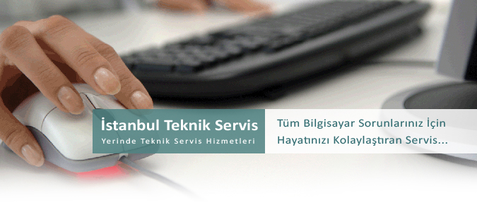 Computer Servisi, Bilgisayar Servisi, Bilgisayar Tamiri, İstanbul Teknik Servis